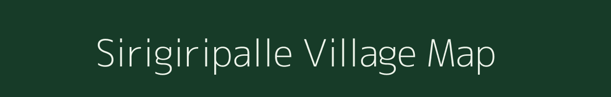 Sirigiripalle village map in Andhra Pradesh