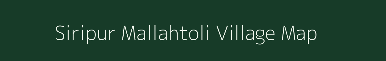 Siripur Mallahtoli village map in Bihar