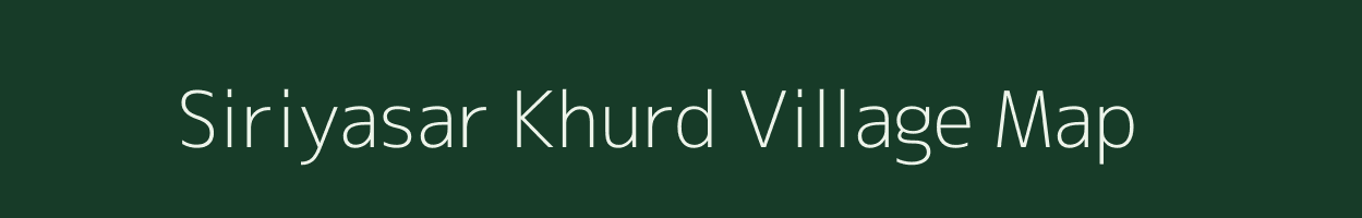 Siriyasar Khurd village map in Rajasthan