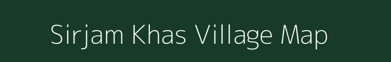 Sirjam Khas village map in Uttar Pradesh
