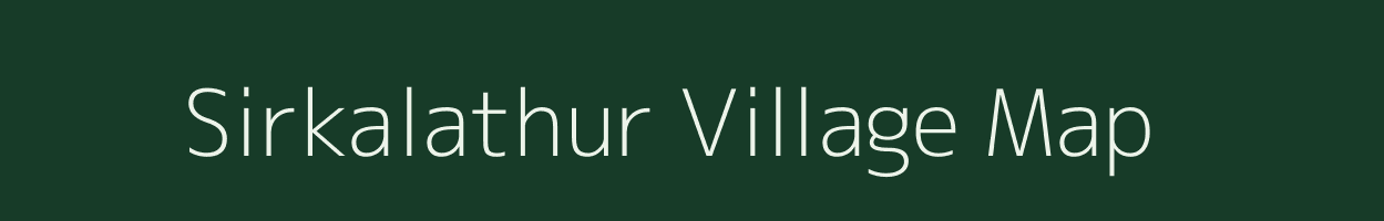 Sirkalathur village map in Tamil Nadu