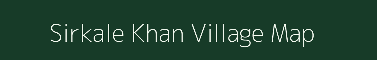 Sirkale Khan village map in Uttar Pradesh