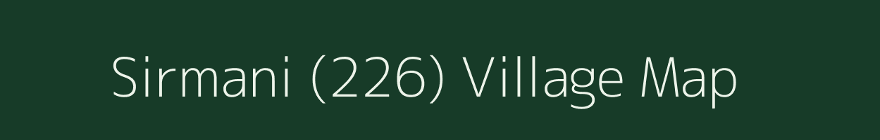 Sirmani (226) village map in Himachal Pradesh