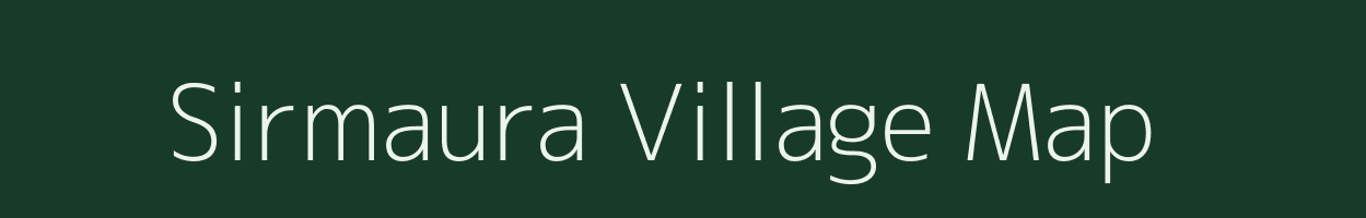 Sirmaura village map in Bihar