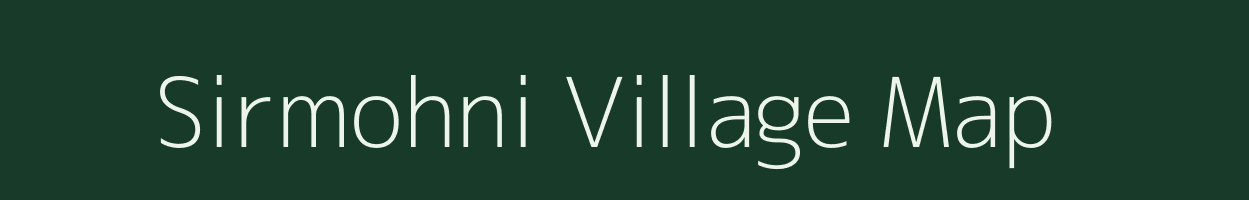 Sirmohni village map in Uttar Pradesh