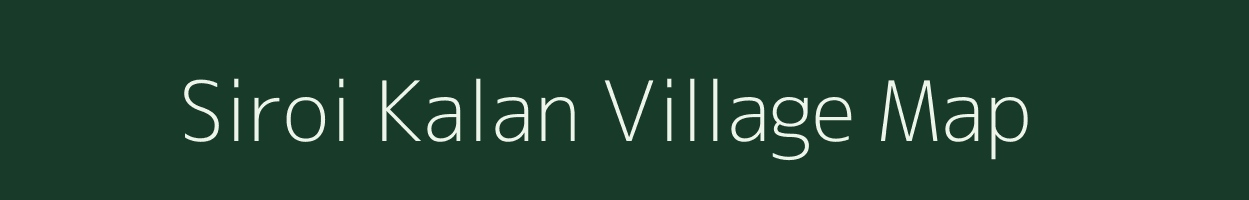 Siroi Kalan village map in Jharkhand