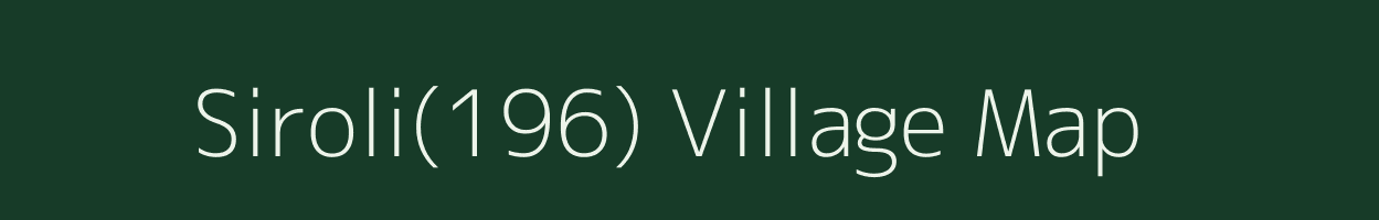 Siroli(196) village map in Haryana