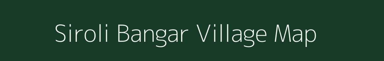 Siroli Bangar village map in Uttar Pradesh