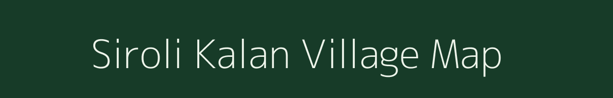 Siroli Kalan village map in Rajasthan