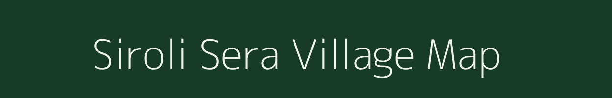 Siroli Sera village map in Uttarakhand