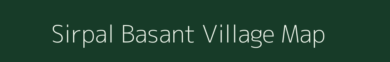 Sirpal Basant village map in Bihar