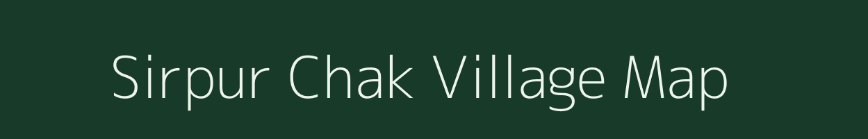 Sirpur Chak village map in Maharashtra