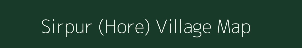 Sirpur (Hore) village map in Maharashtra