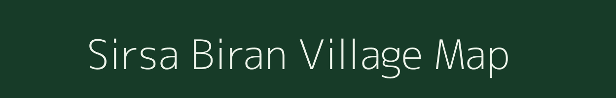 Sirsa Biran village map in Bihar