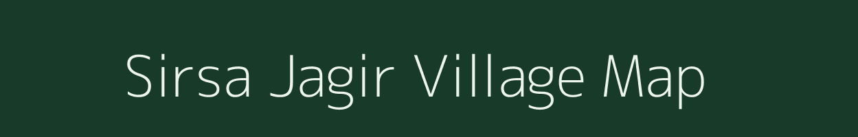 Sirsa Jagir village map in Uttar Pradesh