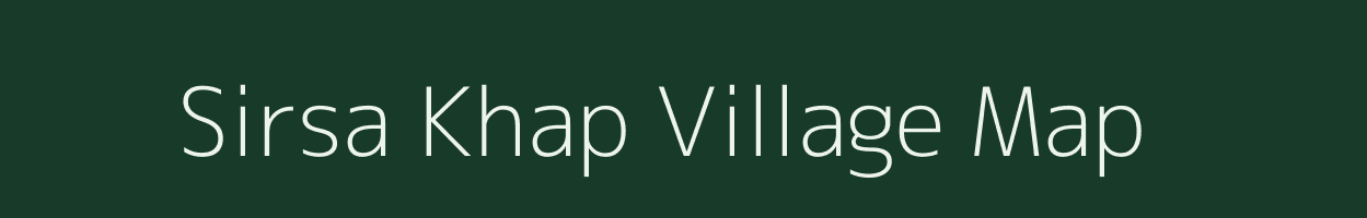 Sirsa Khap village map in Bihar