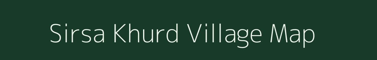 Sirsa Khurd village map in Chhattisgarh