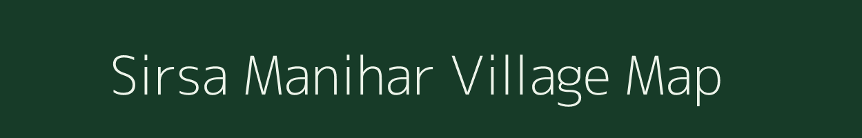 Sirsa Manihar village map in Uttar Pradesh