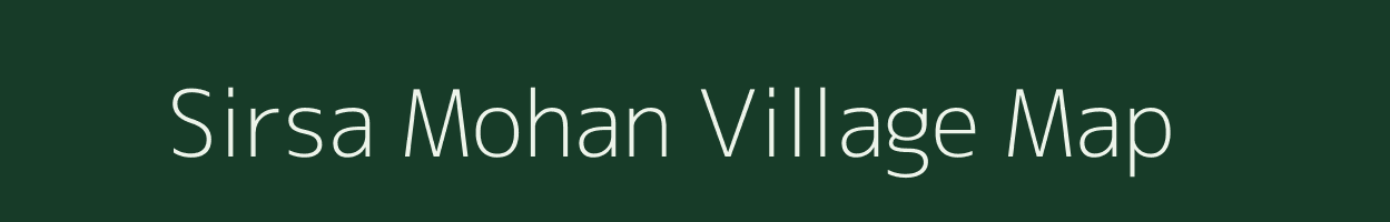 Sirsa Mohan village map in Uttar Pradesh