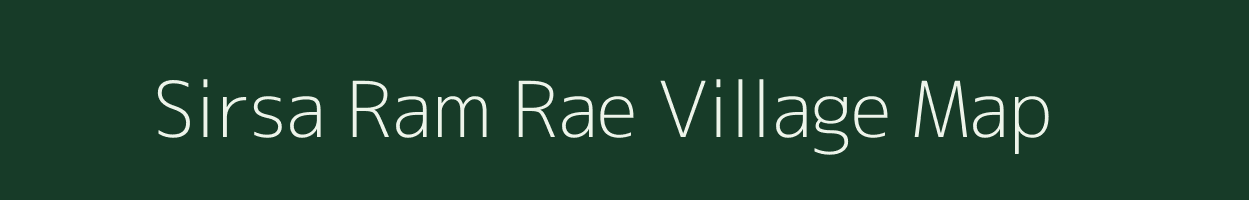 Sirsa Ram Rae village map in Bihar