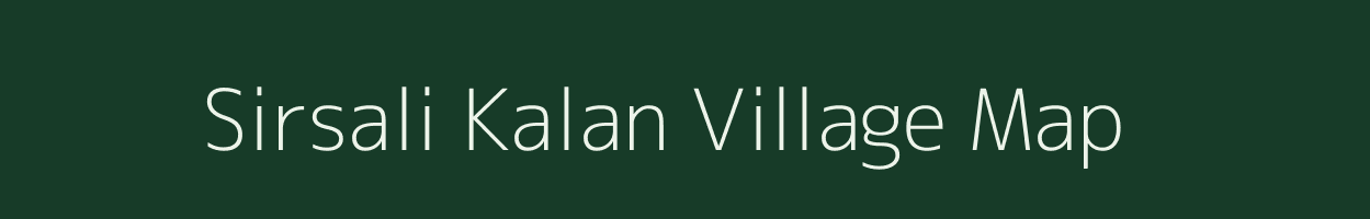 Sirsali Kalan village map in Uttar Pradesh