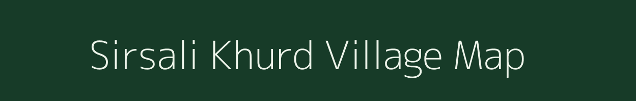 Sirsali Khurd village map in Uttar Pradesh