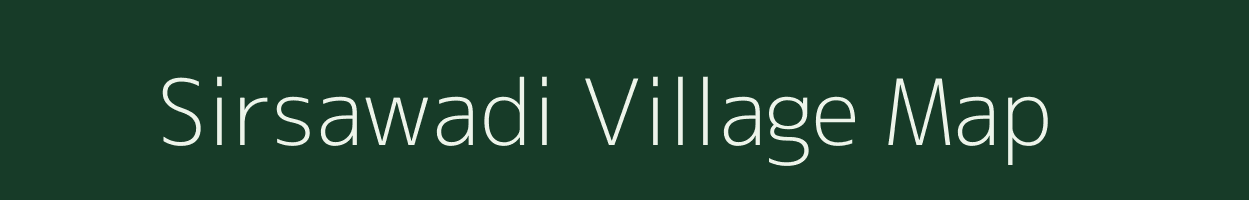 Sirsawadi village map in Maharashtra