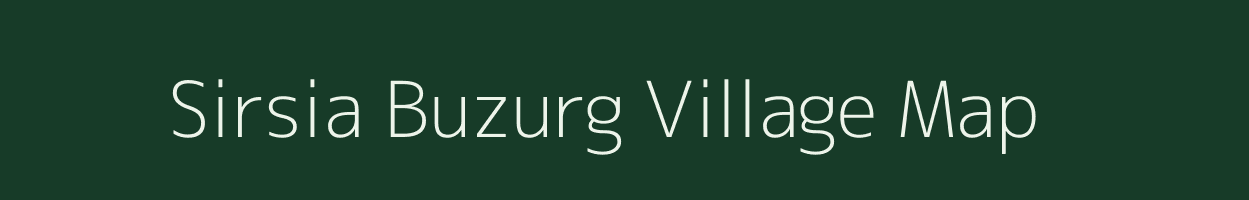 Sirsia Buzurg village map in Uttar Pradesh