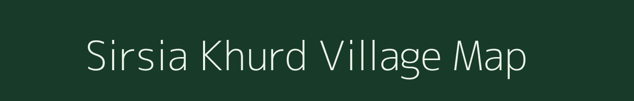 Sirsia Khurd village map in Uttar Pradesh