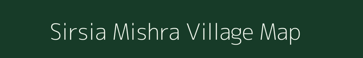 Sirsia Mishra village map in Uttar Pradesh