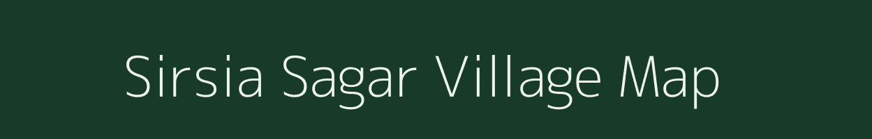 Sirsia Sagar village map in Uttar Pradesh