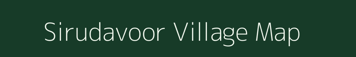 Sirudavoor village map in Tamil Nadu