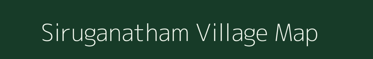 Siruganatham village map in Tamil Nadu