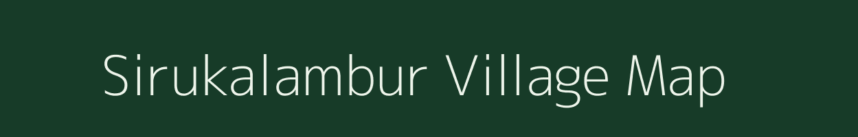 Sirukalambur village map in Tamil Nadu