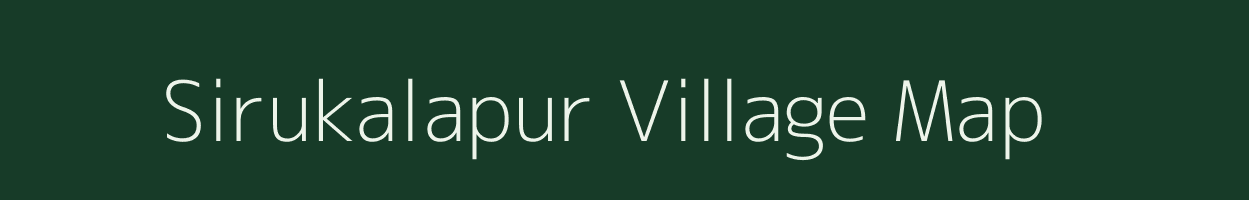 Sirukalapur village map in Tamil Nadu