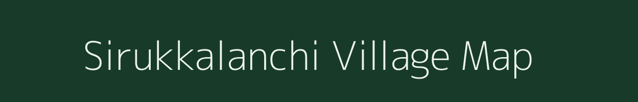 Sirukkalanchi village map in Tamil Nadu