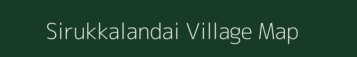 Sirukkalandai village map in Tamil Nadu