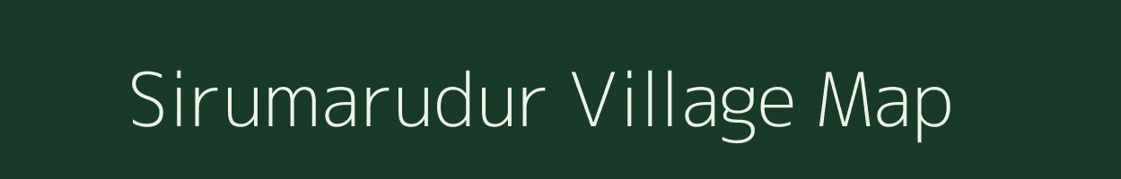 Sirumarudur village map in Tamil Nadu