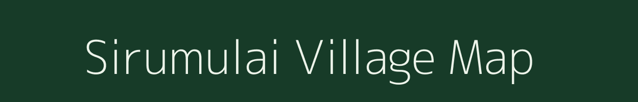 Sirumulai village map in Tamil Nadu