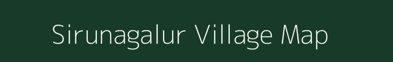Sirunagalur village map in Tamil Nadu