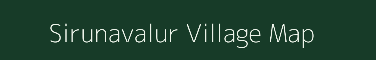 Sirunavalur village map in Tamil Nadu