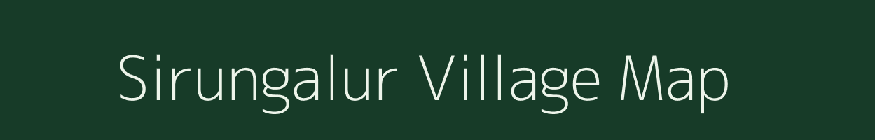Sirungalur village map in Tamil Nadu
