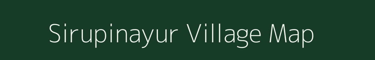 Sirupinayur village map in Tamil Nadu