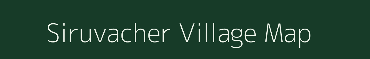 Siruvacher village map in Tamil Nadu