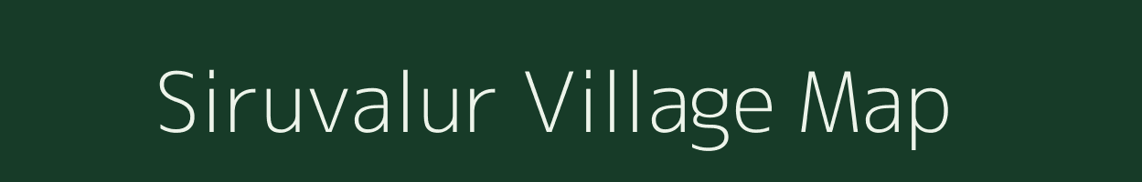 Siruvalur village map in Tamil Nadu