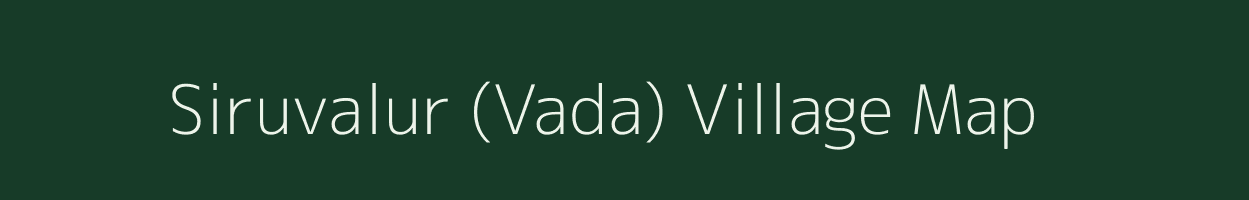 Siruvalur (Vada) village map in Tamil Nadu