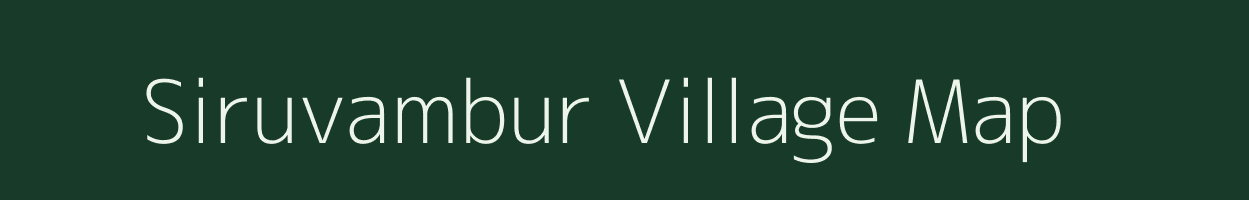 Siruvambur village map in Tamil Nadu