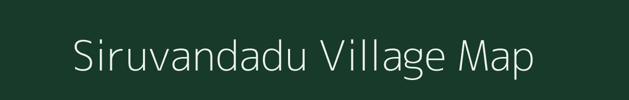 Siruvandadu village map in Tamil Nadu