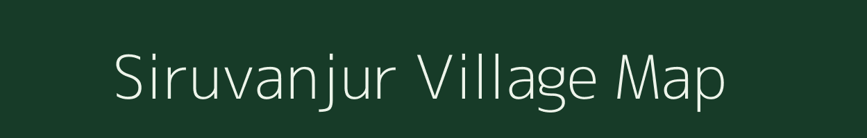 Siruvanjur village map in Tamil Nadu