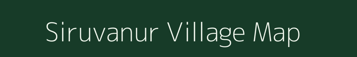 Siruvanur village map in Tamil Nadu